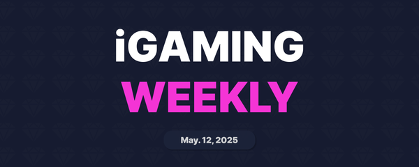 iGaming Weekly | May. 12, 2025